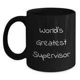 Funny Supervisor Gifts from Friends for Men Black Coffee Mug - 'World's Greatest Supervisor' Quote - Unique Christmas Unique Gifts - Main